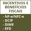 CBENEF E ICMS DESONERADO: NF-E, NFC-E, SPED FISCAL E DIME X ESCRITURAO DOS INCENTIVOS FISCAIS